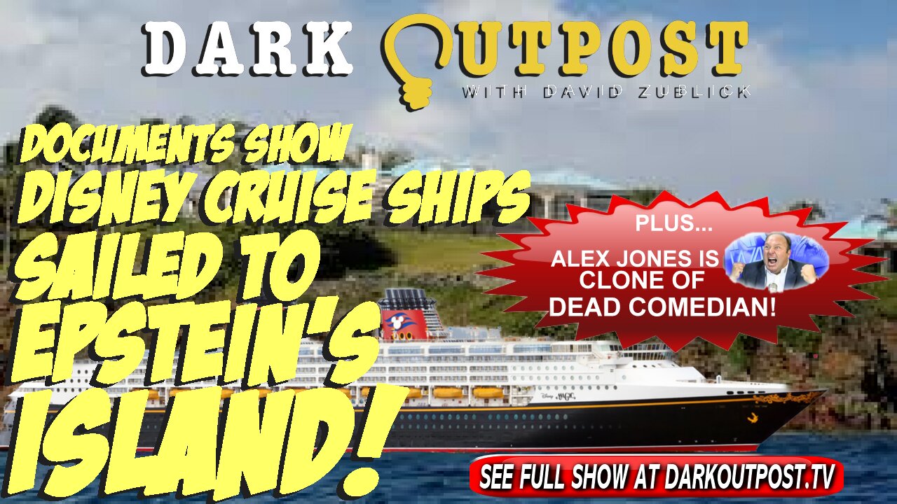 Dark Outpost 04-04-2022 Documents Show Disney Cruise Ships Sailed To Epstein's Island! 4-4-2022