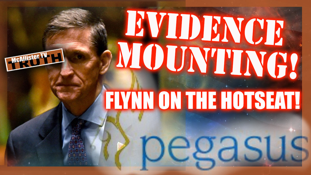 EVIDENCE MOUNTING AGAINST FLYNN! PEGASUS! SAUDI JUSTICE! HYBRIDS AMONG US! 19-4--2022