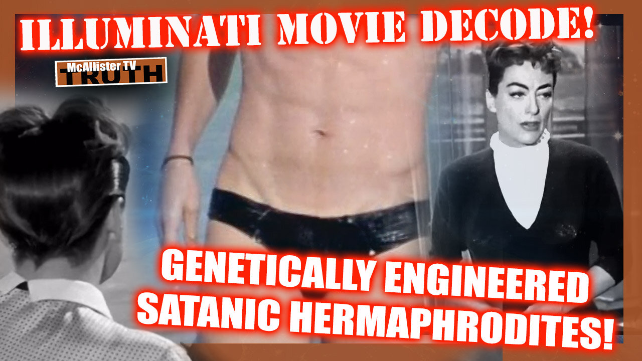 ILLUMINATI MOVIE DECODE! GENETICALLY ENGINEERED SATANIC HERMAPHRODITES! PEDO PRE PROGRAMMING! 16-4-2022