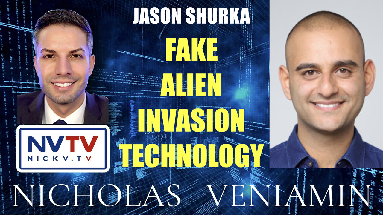 Jason Shurka Discusses Fake Alien Invasion Technology with Nicholas Veniamin 19-4-2022