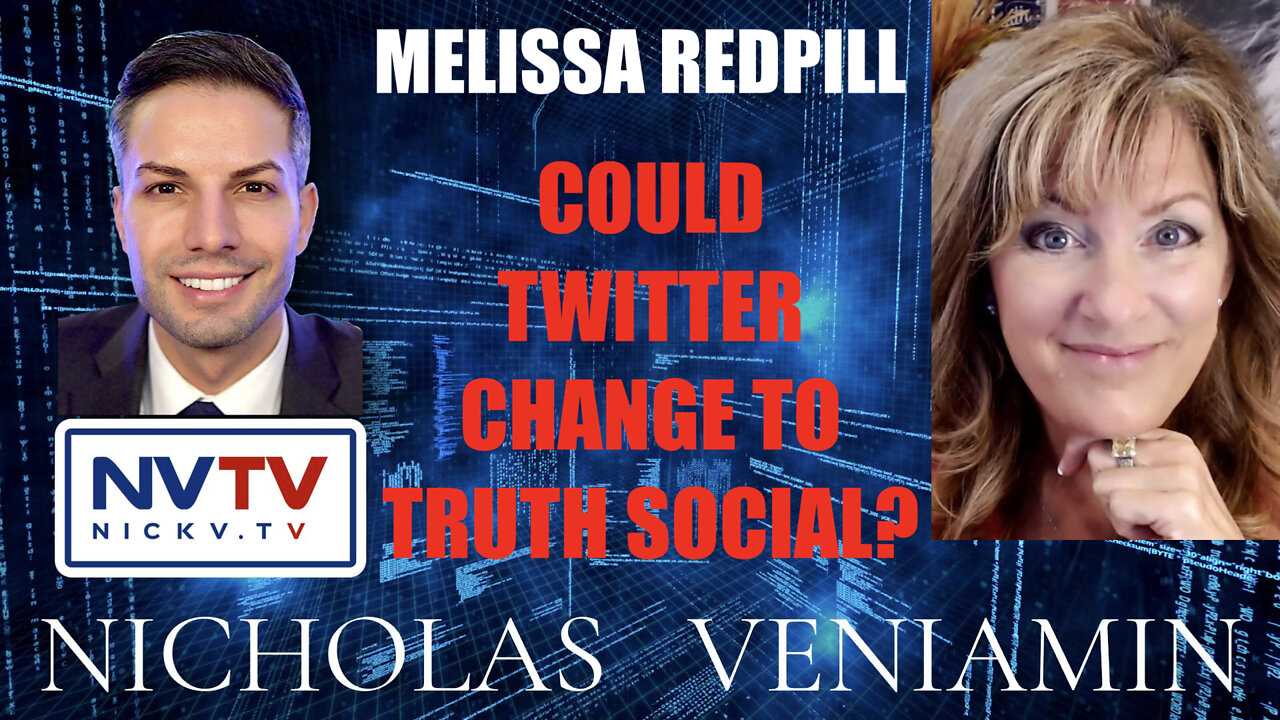 Melissa Redpill Discusses Could Twitter Change To Truth Social with Nicholas Veniamin 19-4-2022