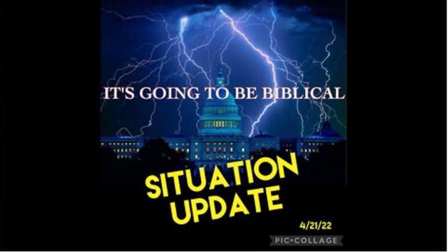 Situation Update: Days Of The Reckoning! It's Going To Be Biblical! Confirmed Ukraine Regime Did 22-4-2022