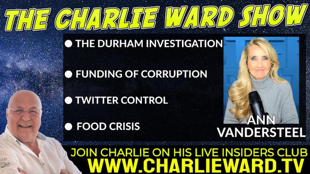 THE DURHAM INVESTIGATION WITH ANN VANDERSTEEL & CHARLIE WARD 19-4-2022