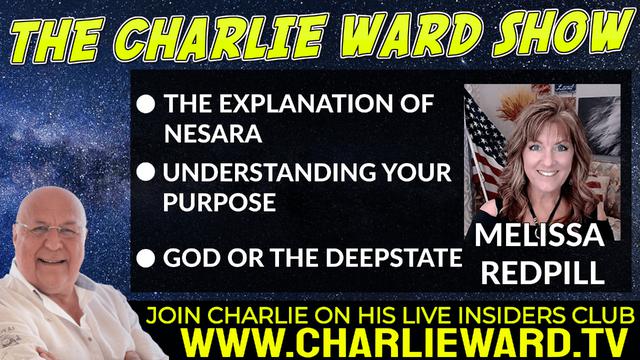 THE EXPLANATION OF NESARA, UNDERSTANDING YOUR PURPOSE WIH MELISSA REDPILL & CHARLIE WARD 21-4-2022