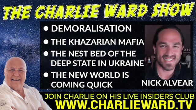 THE REDPILL CINEMA, THE NEST BED OF THE DEEP STATE IN UKRAINE WITH NICK ALVEAR & CHARLIE WARD 5-4-2022