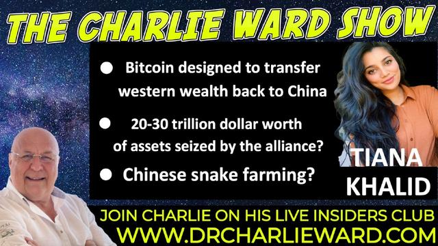 The real reason for China's hostile take over of America with Tiana Khalid & Charlie Ward 18-4-2022