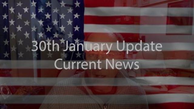 30th January Update Current News