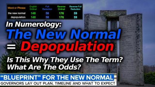 The New Normal = Depopulation? Numerology Says It Might Be Coded Language. What Does The Math Say?! 30-6-2021