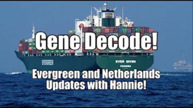 GENE DECODE! EVERGREEN & NETHERLANDS UPDATES. B2T SHOW AUG 4, 2021 6-8-2021