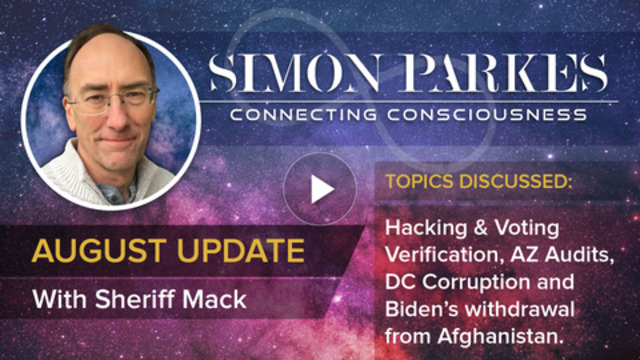 Simon Parkes & Sheriff Mack’s August Update 25-8-2021