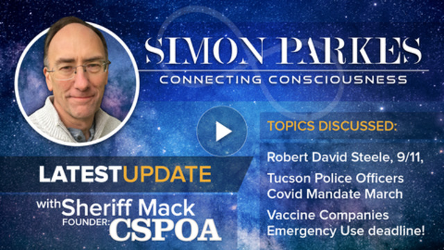 Simon Parkes & Sheriff Mack’s Important Update 1-9-2021