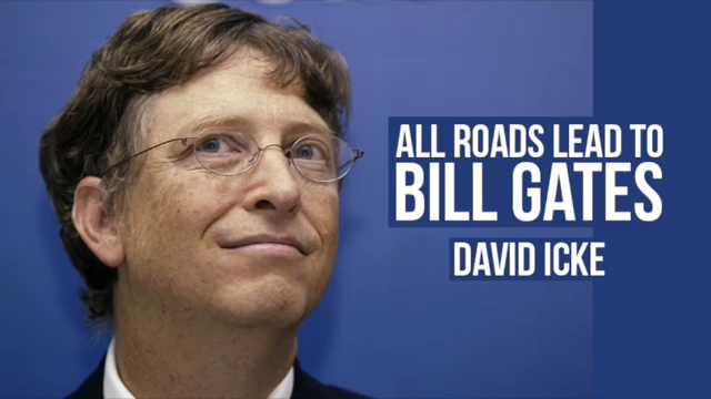 All Roads Lead To Bill Gates - David Icke