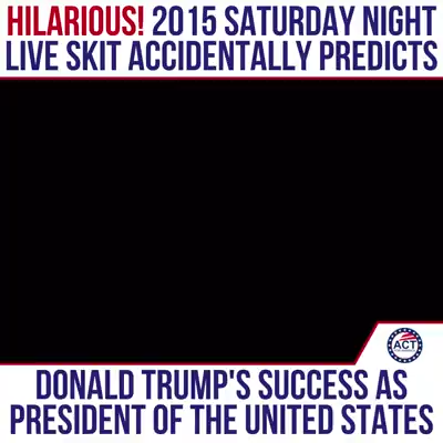 In 2015 A Skit Accidentally Predicts Trumps Success