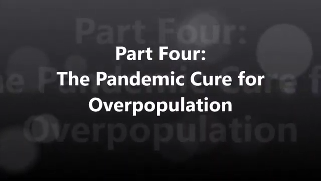 Part Four: The Pandemic Cure for Overpopulation 8-6-2020