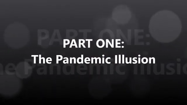 Part One: The Pandemic Illusion 17-5-2020