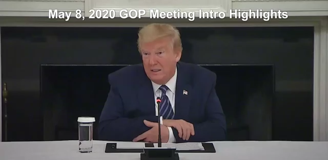 May 8, 2020 President Trump meets with GOP - His Introduction Highlights - Is this GESARA? 8-5-2020