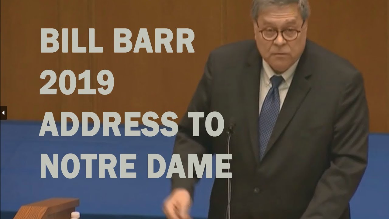 AG Barr: Attack on Western Values / Faith 2019 Notre Dame 7-11-2019