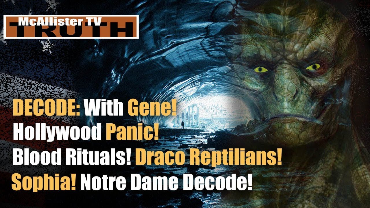 DECODE with GENE: Hollywood Decode! Notre Dame Decode! Necromancing! Vrill Lizards and More 30-3-2020