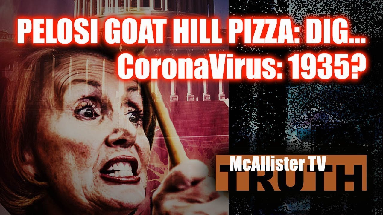 DIG: Nancy Pelosi's Goat Hill Pizza! TRAFFIC & LAUNDERING? Coronavirus from 1935? 9-3-2020