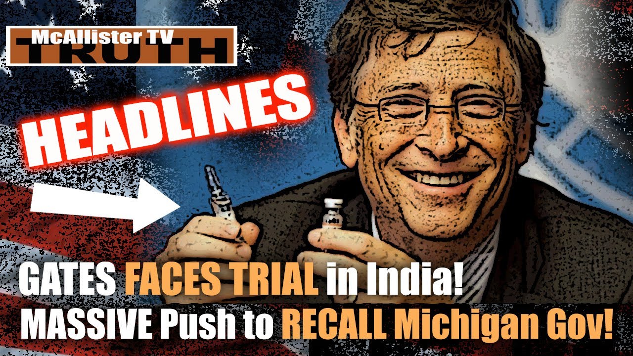 GATES Facing Trial In INDIA! MASSIVE MI Gov Recall! Durham FOCUS ON BRENNAN! 14-4-2020