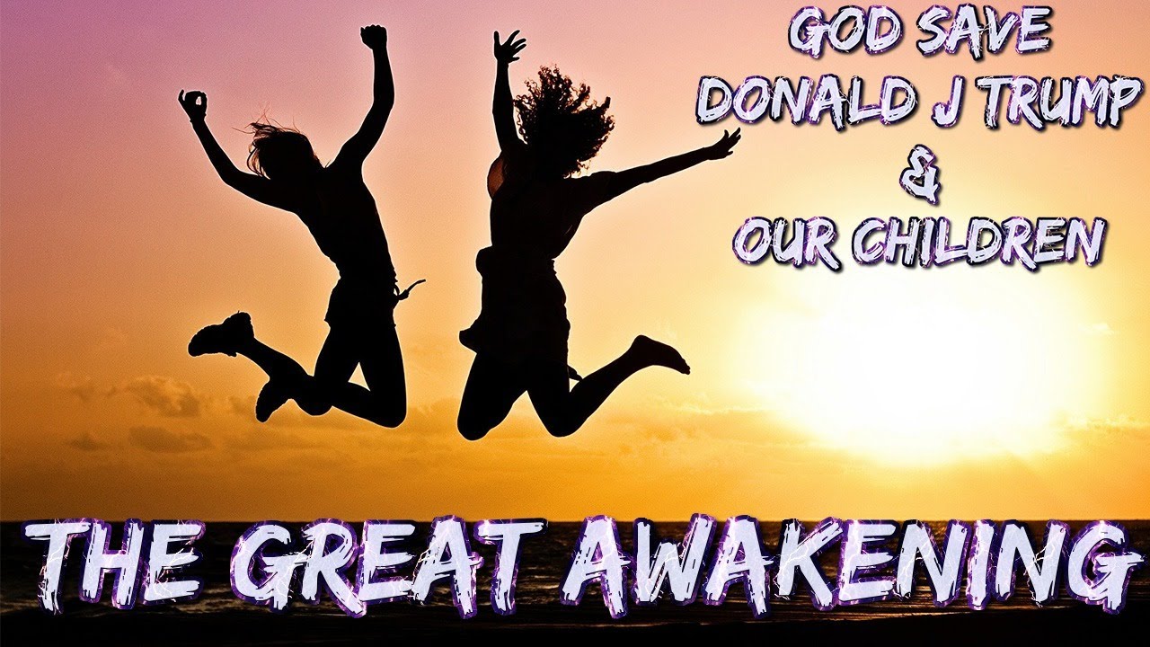 God Save Donald Trump & our Children (The Great Awakening) 14-7-2020