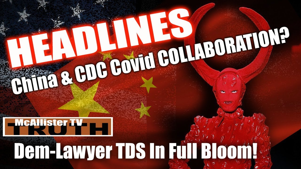 HEADLINES: China & CDC COVID COLLABORATION? The Fake News is DESTROYING themselves! 6-4-2020