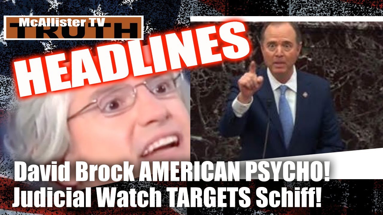 HEADLINES: Judicial Watch TARGETS Adam Schiff! David Brock...AMERICAN PSYCHO! Propaganda Update! 13-4-2020