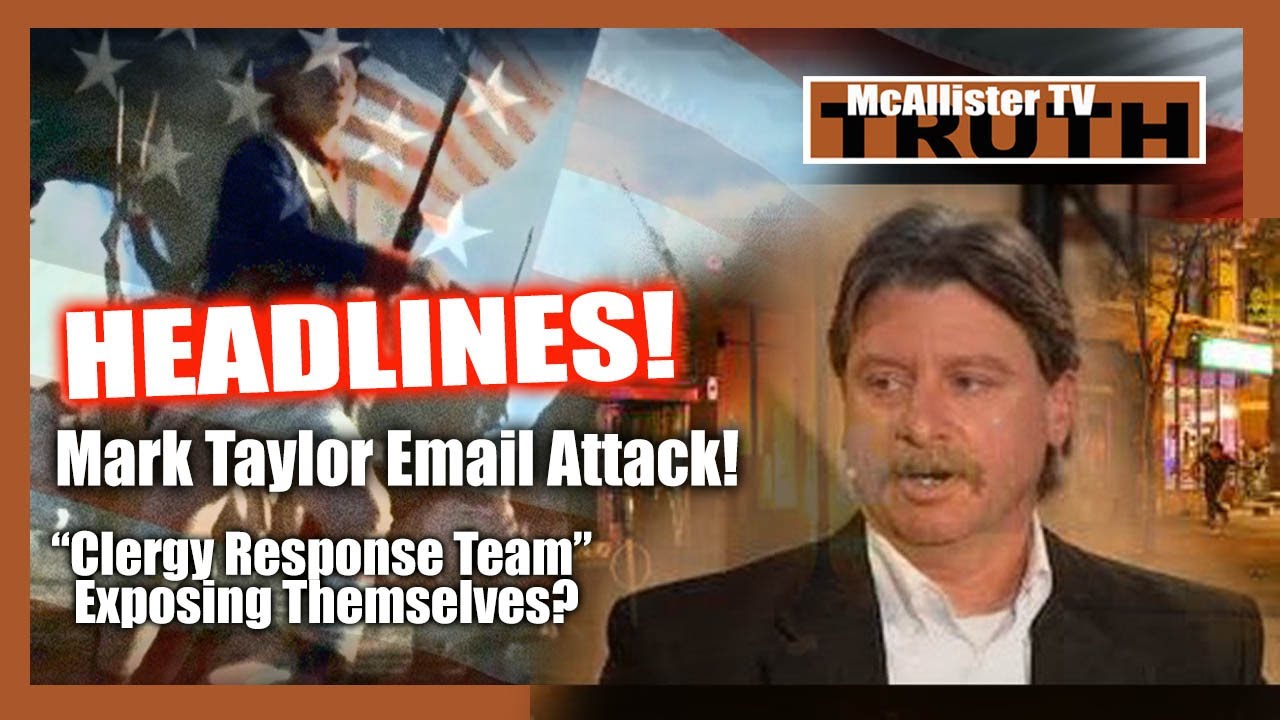 Headlines! Mark Taylor Attacked! NWO Clergy Response Team OUTING THEMSELVES? 10-6-2020