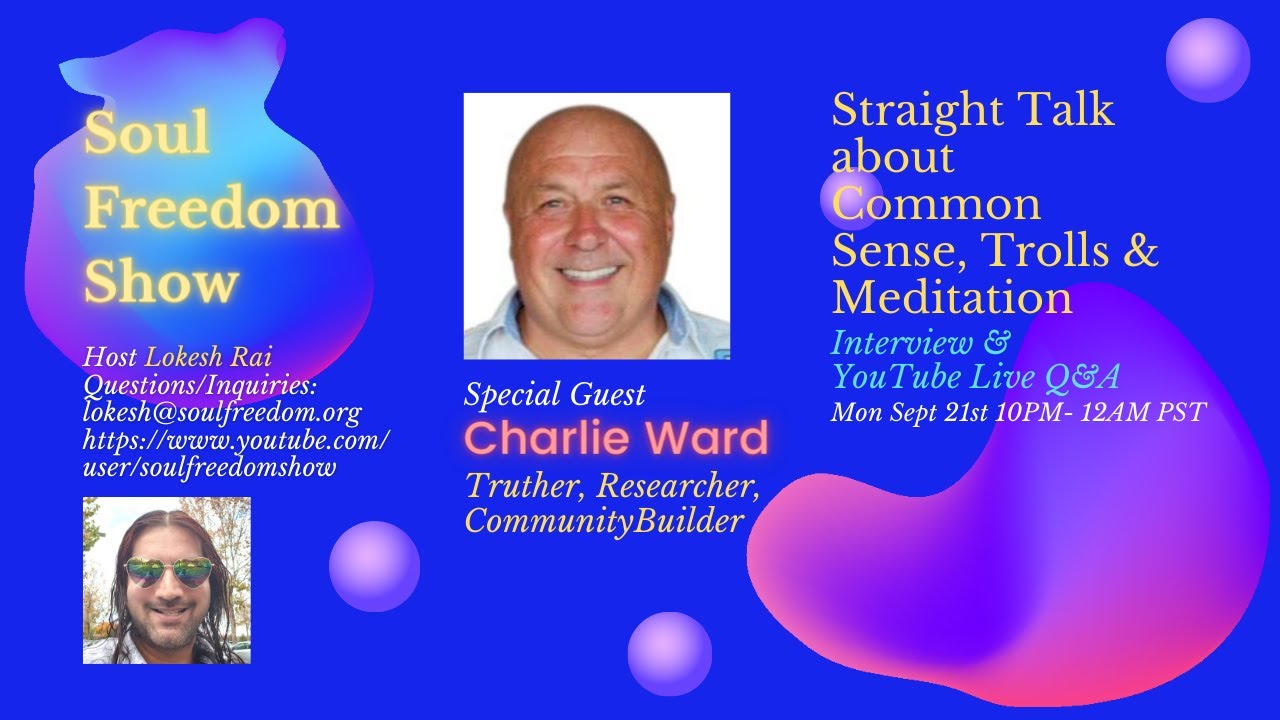 Lokesh Rai from Soul Freedom Show talks to Charlie Ward 22-9-2020