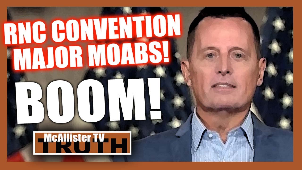 RNC GRENELL MOABS DROPPING! " A Plane Load Of CASH In The Middle Of The Night"! 27-8-2020