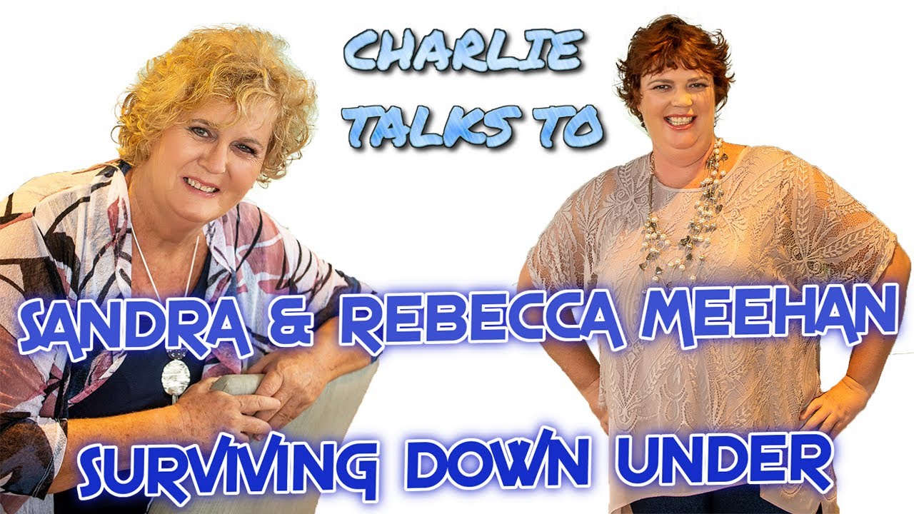 Sandra and Rebecca Meehan from Australia talk to Charlie Ward 26-8-2020