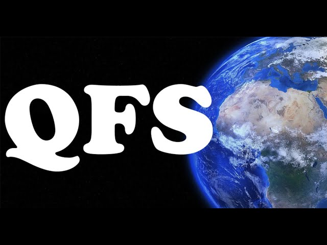 The Quantum Financial System (QFS) 1-9-2020