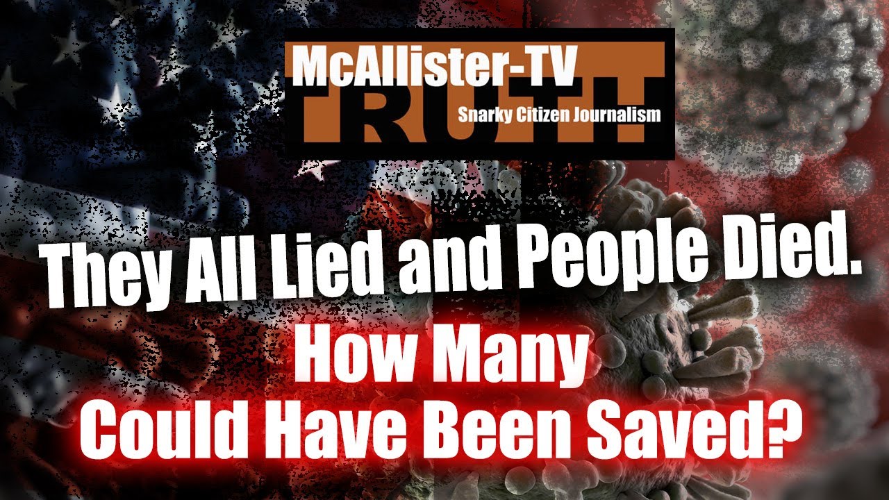 They ALL LIED & People DIED How Many Lives Could Have Been SAVED? 6-5-2020