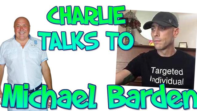 Michael Barden Talks to Charlie Ward (Targeted Individual) 23-10-2020