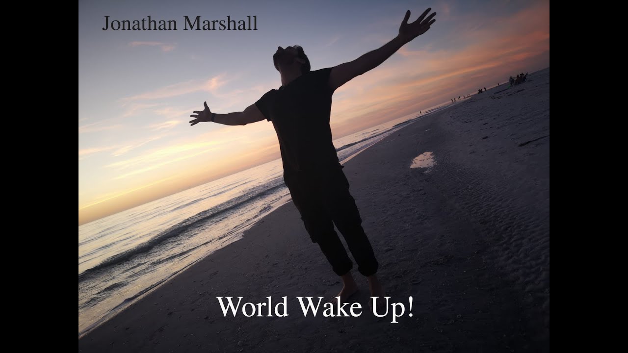 "World Wake up" by Jonathan Marshall 7-10-2020