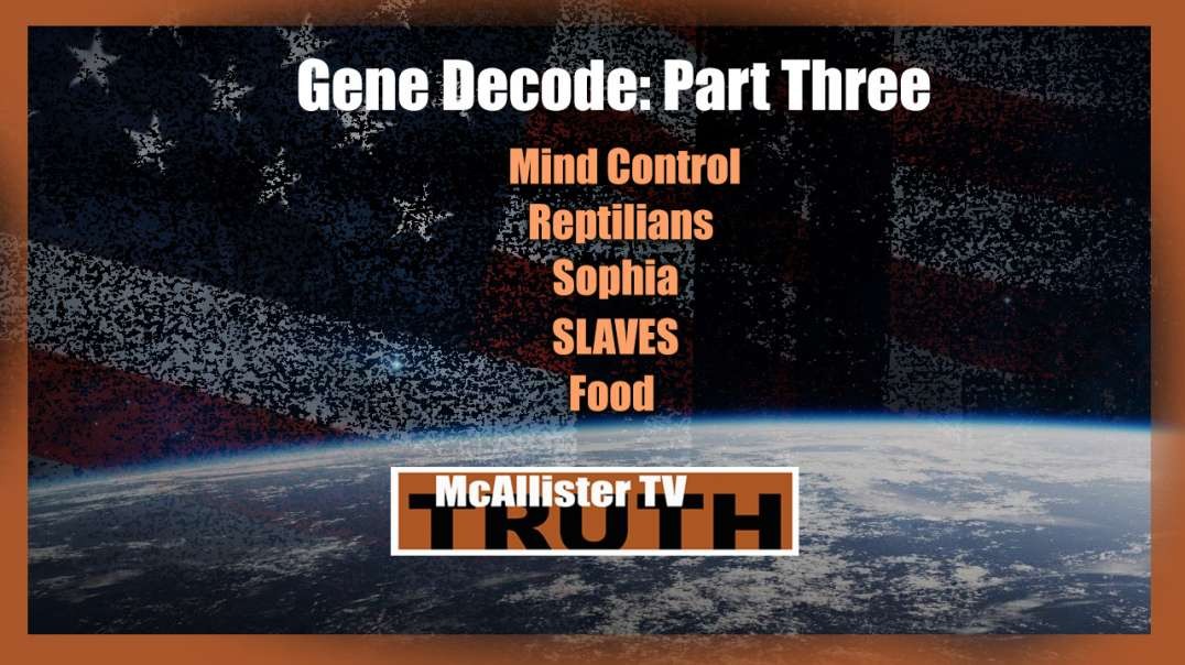 GENE DECODE_PART 3 3-11-2020