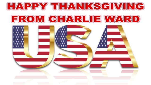 HAPPY THANKSGIVING FROM CHARLIE WARD 26-11-2020