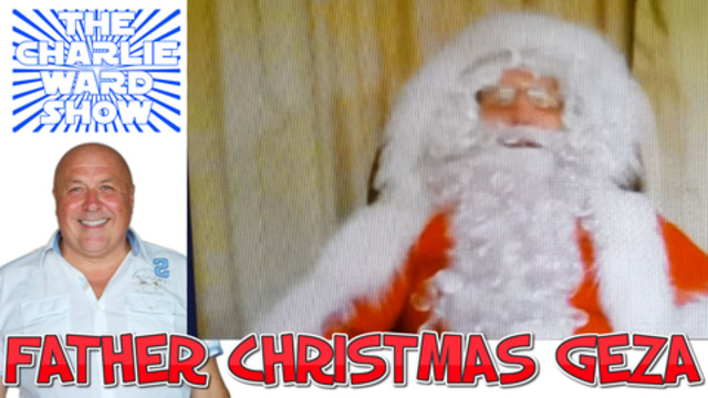 FATHER CHRISTMAS GEZA BRINGS THE CHRISTMAS SPIRIT TO CHARLIE - MUST BEEN SEEN 21-12-2020