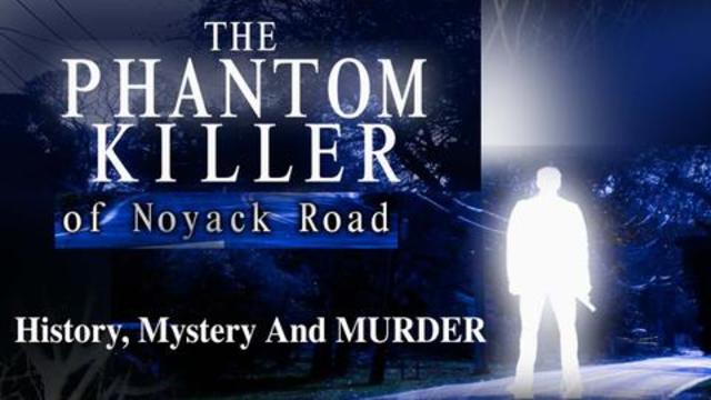 History, Mystery And Murder: THE PHANTOM KILLER OF NOYACK RD! 28-12-2020