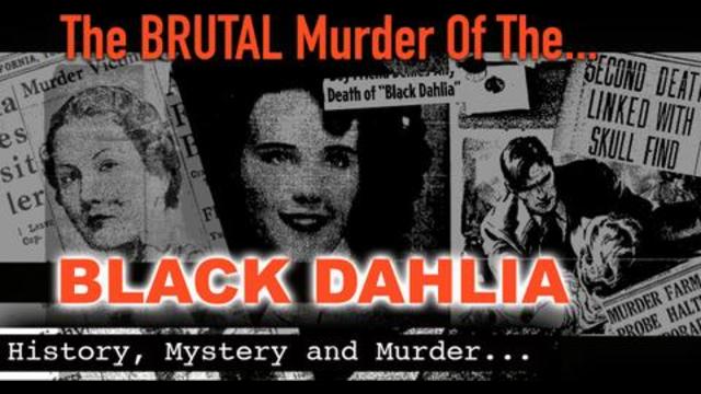 The Brutal Murder Of The Black Dahlia! 6-12-2020