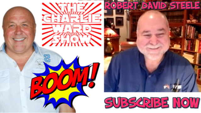 5 MINUTES WITH ROBERT DAVID STEELE & CHARLIE WARD - NOT TO BE MISSED! 9-1-2021