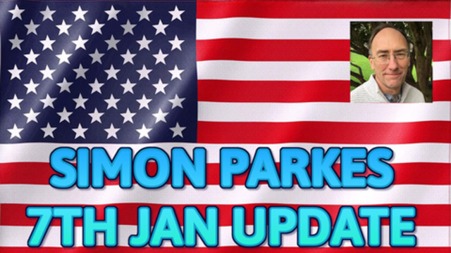 SIMON PARKES 7TH JANUARY UPDATE - MUST SEE 7-1-2021