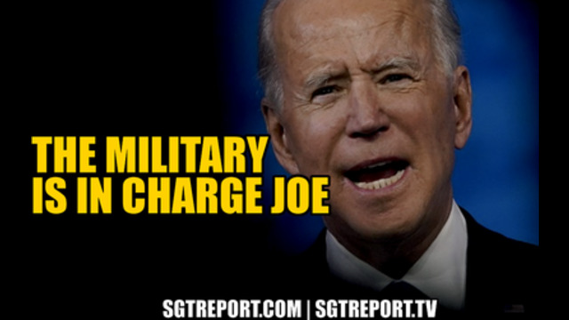 THE MILITARY IS IN CHARGE JOE 28-1-2021