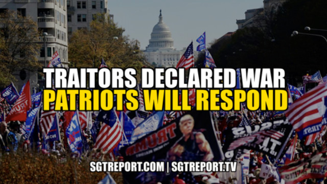 TRAITORS DECLARED WAR | PATRIOTS WILL RESPOND 2-1-2021