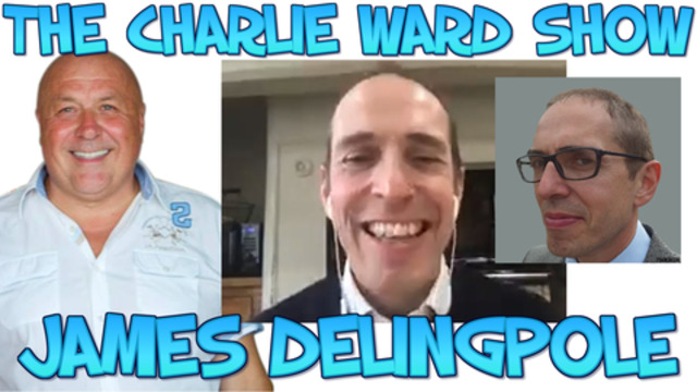 Who is Charlie Ward? Interviewed by Independent Journalist James Delingpole 16-1-2021