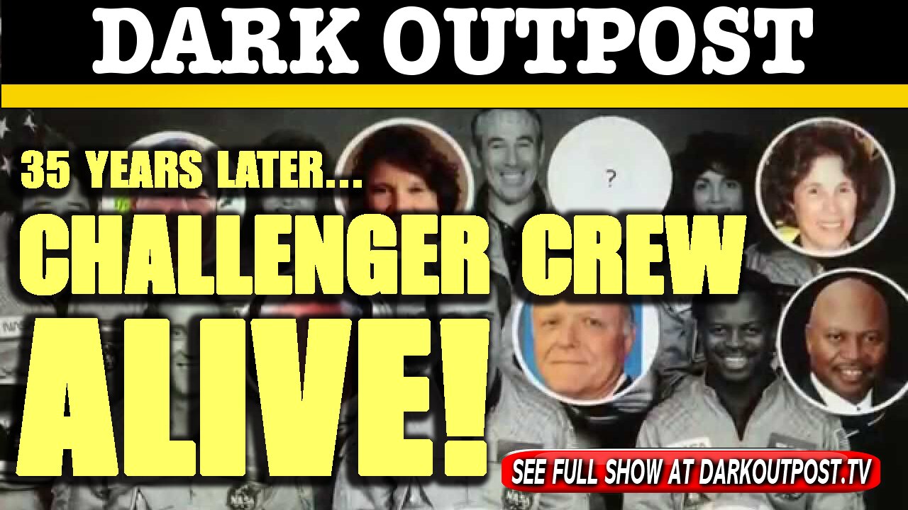 Dark Outpost 01-28-2021 Challenger Crew Alive! 28-1-2021