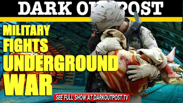 Dark Outpost 02-25-2021 Military Fights Underground War 26-2-2021