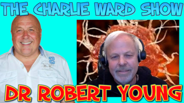 ROBERT YOUNG ALKALISE YOUR WAY BACK TO HEALTH WITH CHARLIE WARD 23-2-2021