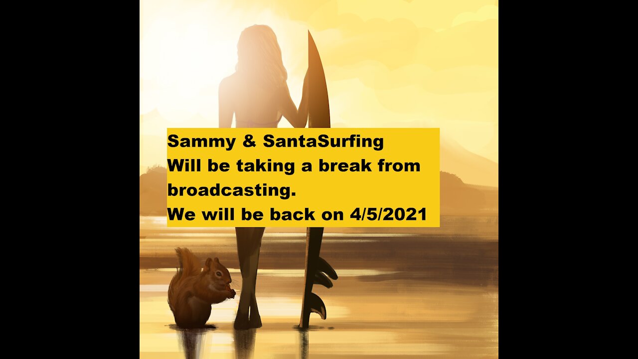 3/30/2021 - Sammy and SantaSurfing Update 30-3-2021