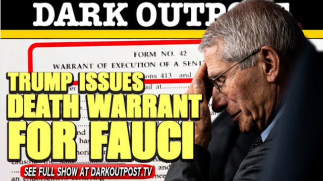 Dark Outpost 03-11-2021 Trump Issues Death Warrant For Fauci 11-3-2021